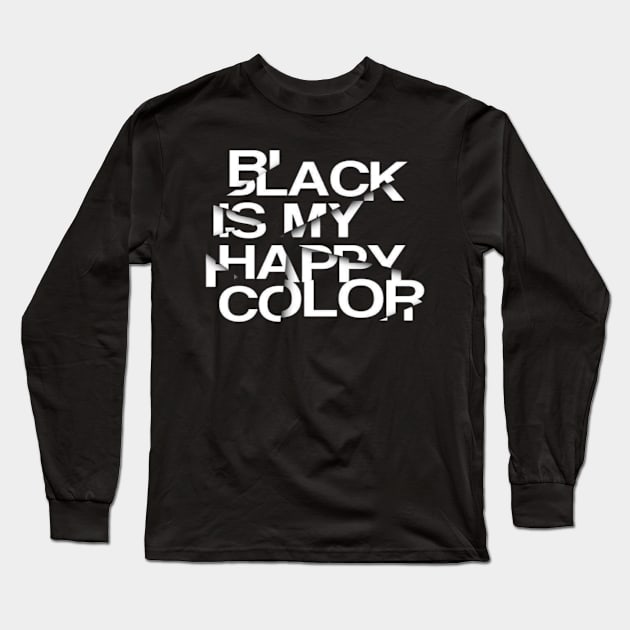 Black is my happy color Long Sleeve T-Shirt by Ayafr Designs